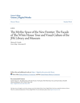 The Mythic Space of the New Frontier: the Façade of the White House Tour and Visual Culture of the JFK Library and Museum