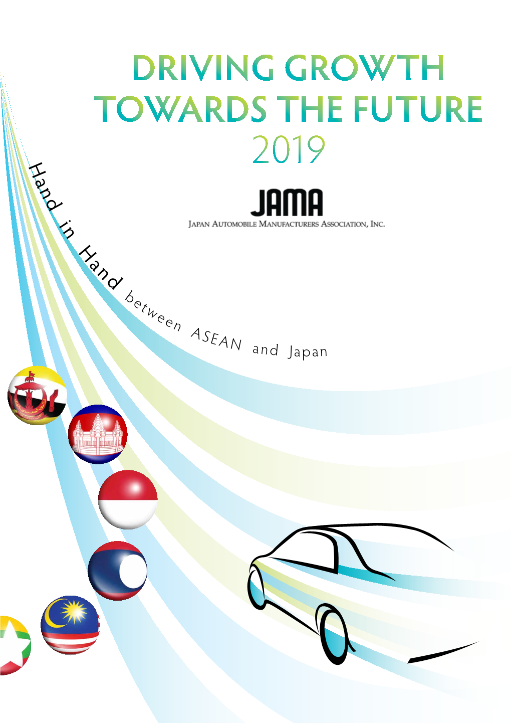 ASEAN-JAPAN Hand in Hand Production Facilities in ASEAN in 2018 & Related Data Driving Growth Towards the Future