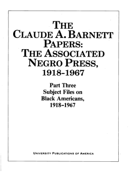 PAPERS: the ASSOCIATED NEGRO PRESS, 1918-1967 Part Three Subject Files on Black Americans, 1918-1967