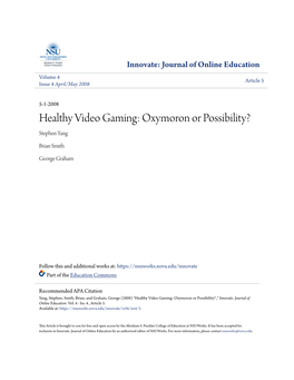 Healthy Video Gaming: Oxymoron Or Possibility? Stephen Yang