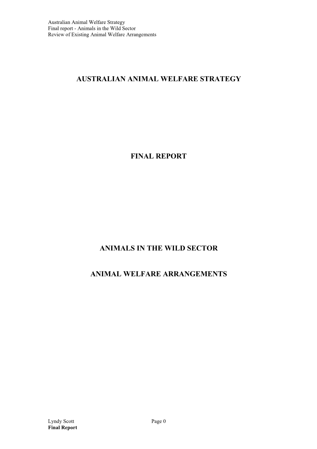 Australian Animal Welfare Strategy Final Report - Animals in the Wild Sector Review of Existing Animal Welfare Arrangements