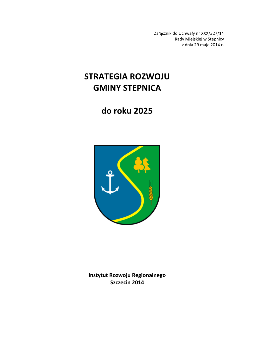 STRATEGIA ROZWOJU GMINY STEPNICA Do Roku 2025