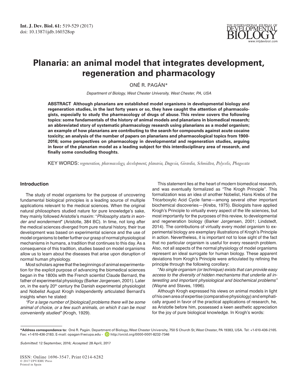 An Animal Model That Integrates Development, Regeneration and Pharmacology ONÉ R