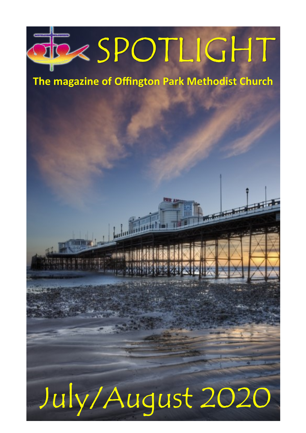 SPOTLIGHT the Magazine of Offington Park Methodist Church