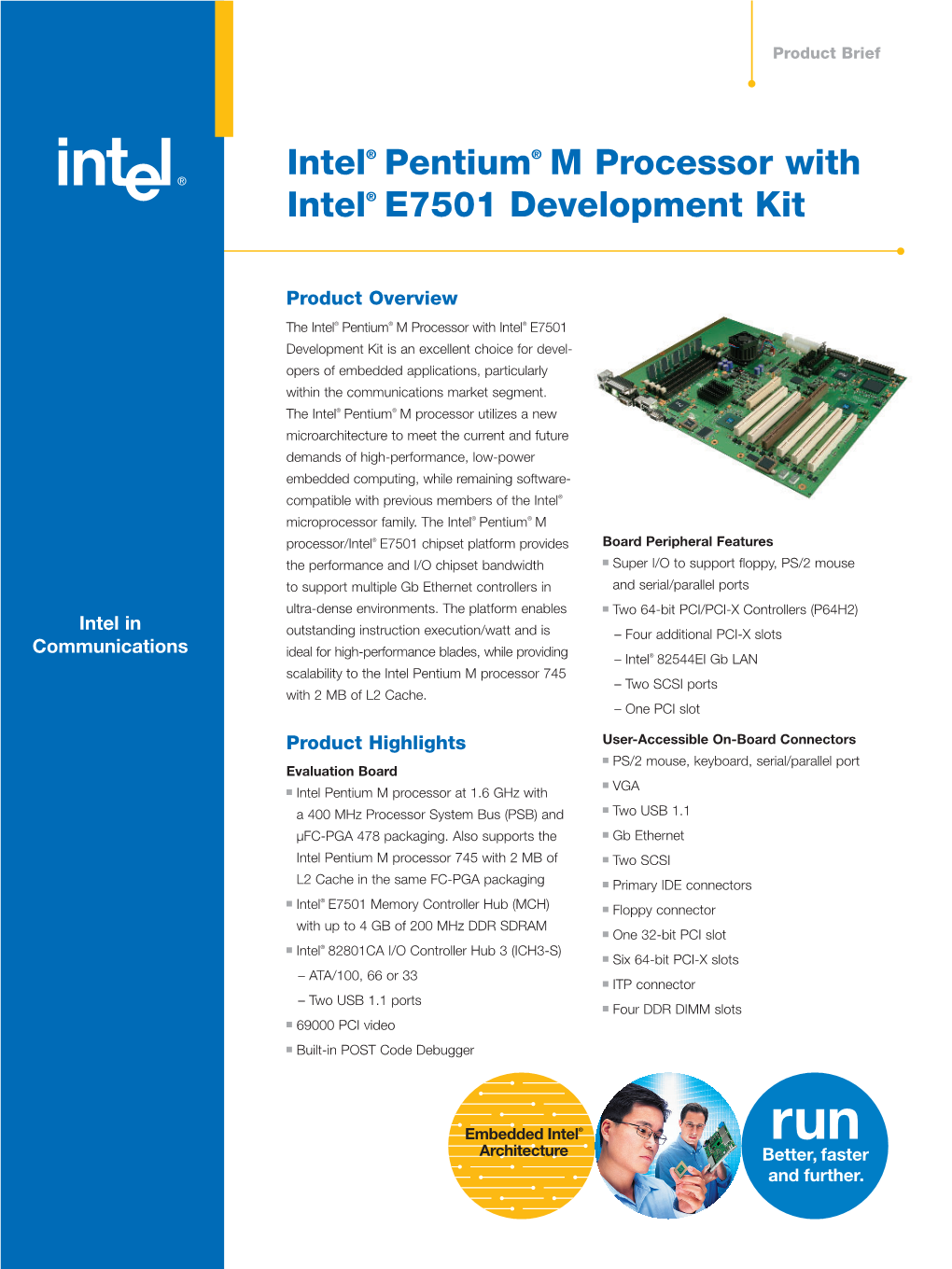 Intel® Pentium® M Processor with Intel® E7501 Development Kit