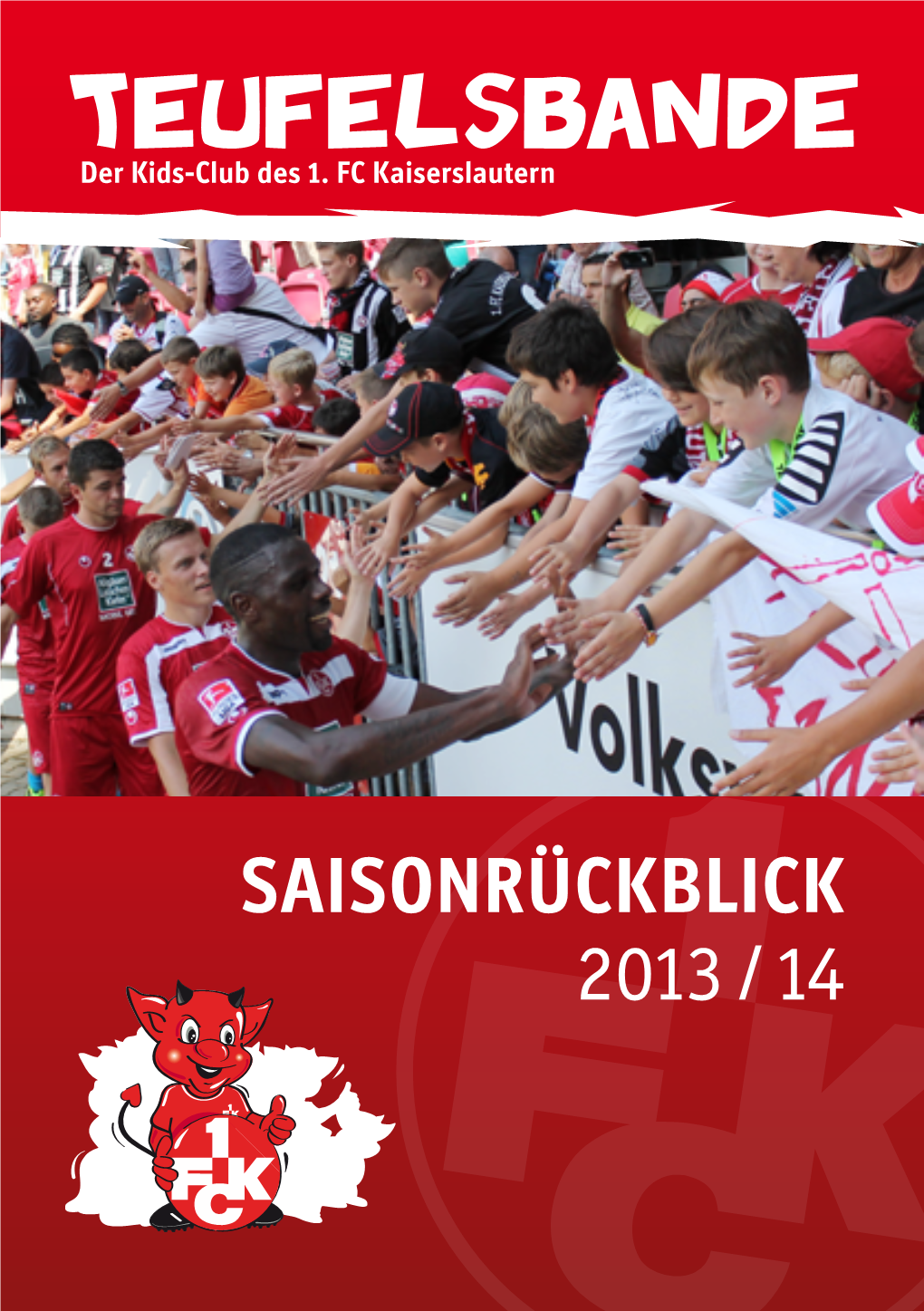 SAISONRÜCKBLICK 2013 / 14 Saison 2013 / 14