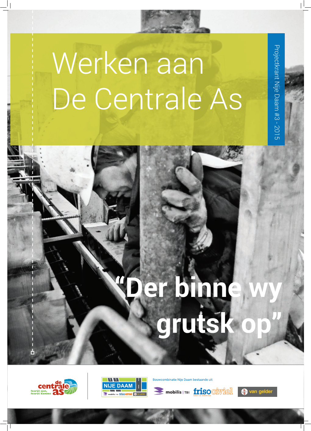 Projectkrant Nije Daam #3 - 2015 Werken Aan De Centrale As