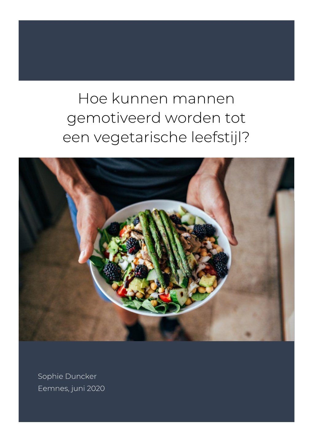 Hoe Kunnen Mannen Gemotiveerd Worden Tot Een Vegetarische Leefstijl?