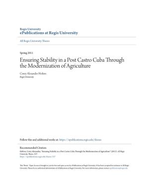 Ensuring Stability in a Post Castro Cuba Through the Modernization of Agriculture Corey Alexander Holton Regis University