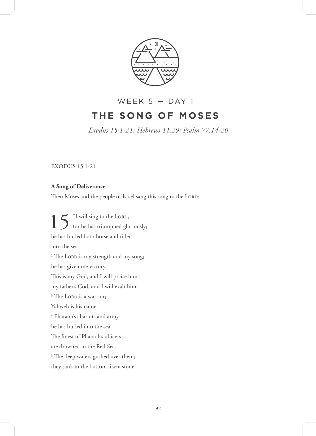 THE SONG of MOSES Exodus 15:1-21; Hebrews 11:29; Psalm 77:14-20