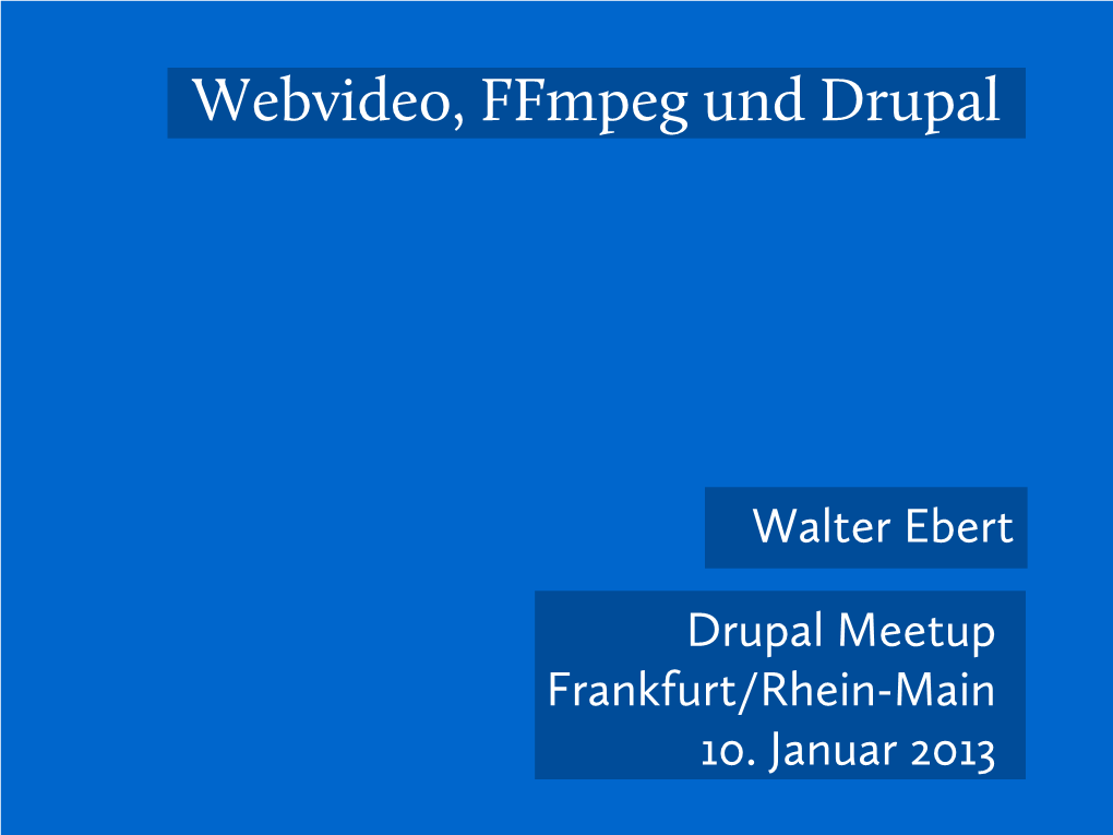 Webvideo, Ffmpeg Und Drupal