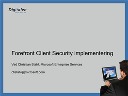 Forefront Client Security Implementering