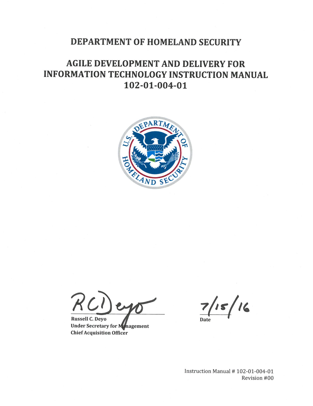 DHS Agile Development and Delivery for Information Technology Instruction States That Agile Is the Preferred IT Development Approach