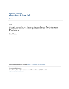 Nazi Looted Art: Setting Precedence for Museum Decisions Erica B