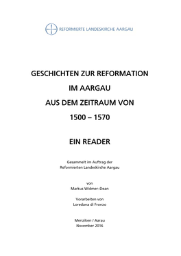 Geschichten Zur Reformation Im Aargau Aus Dem Zeitraum Von 1500 – 1570