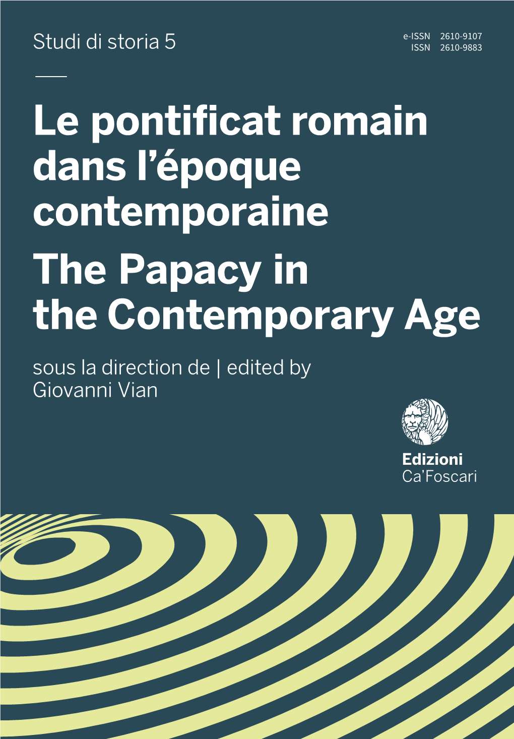 Le Pontificat Romain Dans L'époque Contemporaine the Papacy in the Contemporary