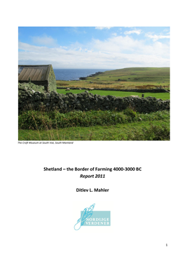 Shetland – the Border of Farming 4000-3000 BC Report 2011 Ditlev L