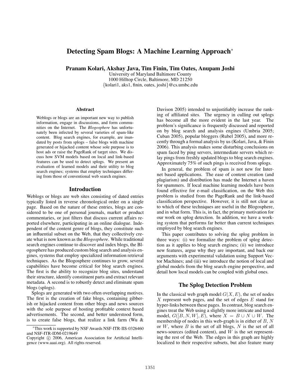Detecting Spam Blogs: a Machine Learning Approach∗