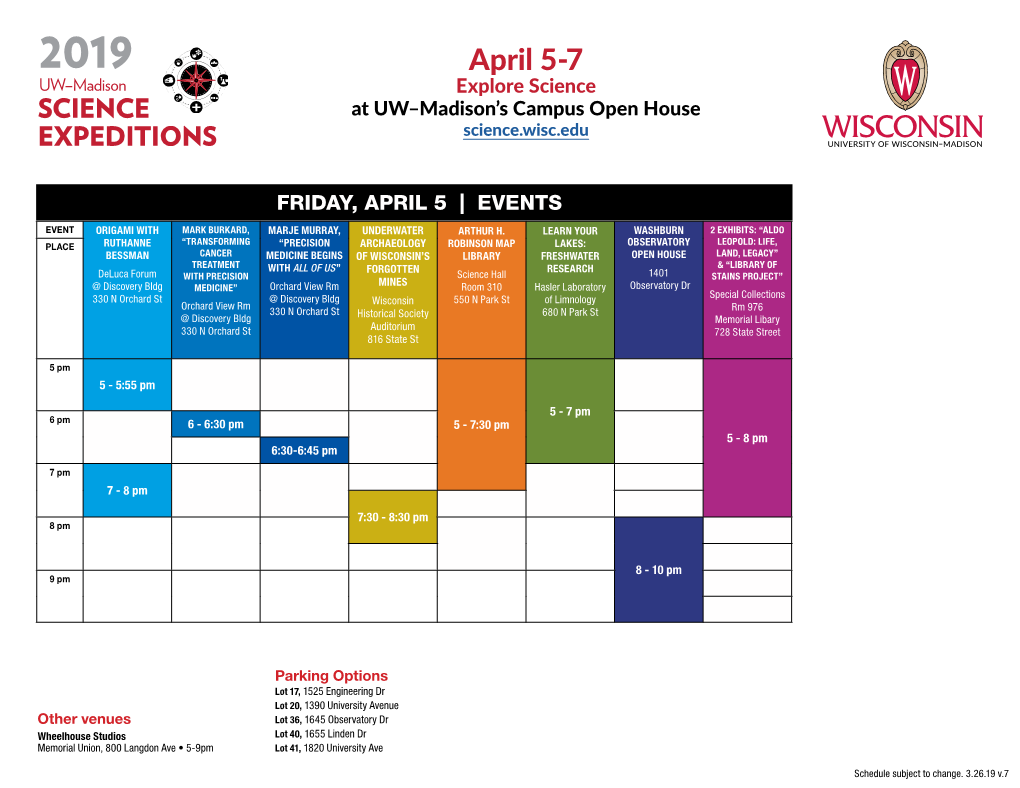 April 5-7 UW–Madison Explore Science SCIENCE at UW–Madison’S Campus Open House EXPEDITIONS Science.Wisc.Edu