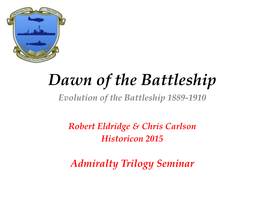 Dawn of the Battleship! Evolution of the Battleship 1889-1910!