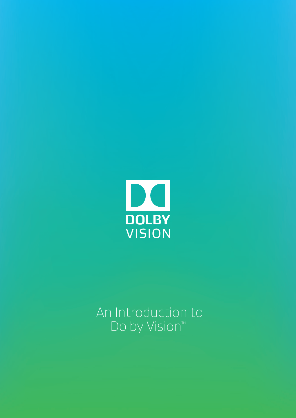 An Introduction to Dolby Vision™