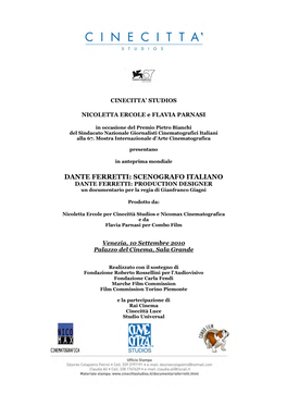 DANTE FERRETTI: SCENOGRAFO ITALIANO DANTE FERRETTI: PRODUCTION DESIGNER Un Documentario Per La Regia Di Gianfranco Giagni