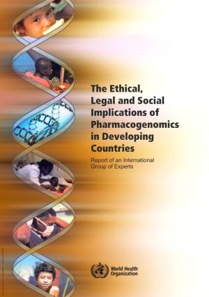 The Ethical, Legal and Social Implications of Pharmacogenomics in Developing Countries