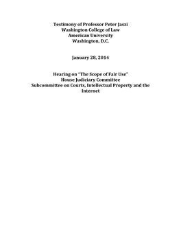Testimony of Professor Peter Jaszi Washington College of Law American University Washington, D.C. January 28, 2014 Hearing on H
