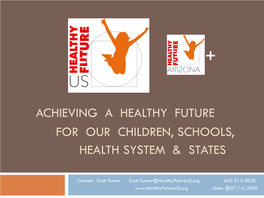 Achieving a Healthy Future for Our Children, Schools, Health System & States
