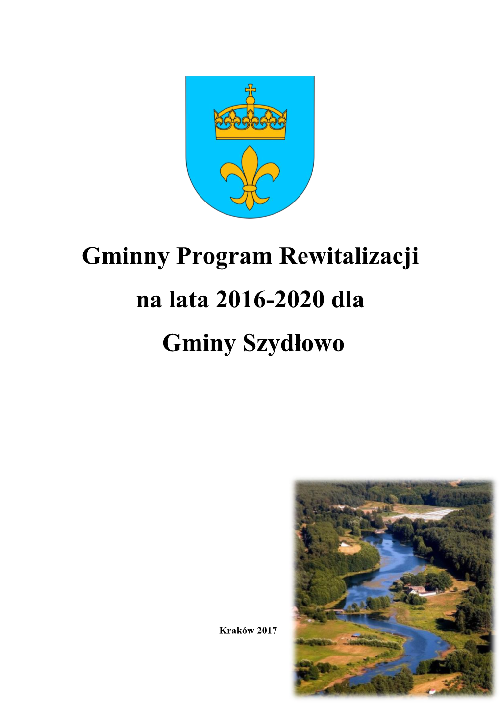 Gminny Program Rewitalizacji Na Lata 2016-2020 Dla Gminy Szydłowo