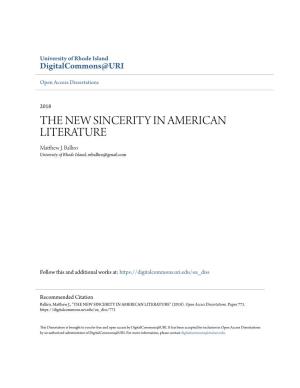 THE NEW SINCERITY in AMERICAN LITERATURE Matthew .J Balliro University of Rhode Island, Mballiro@Gmail.Com
