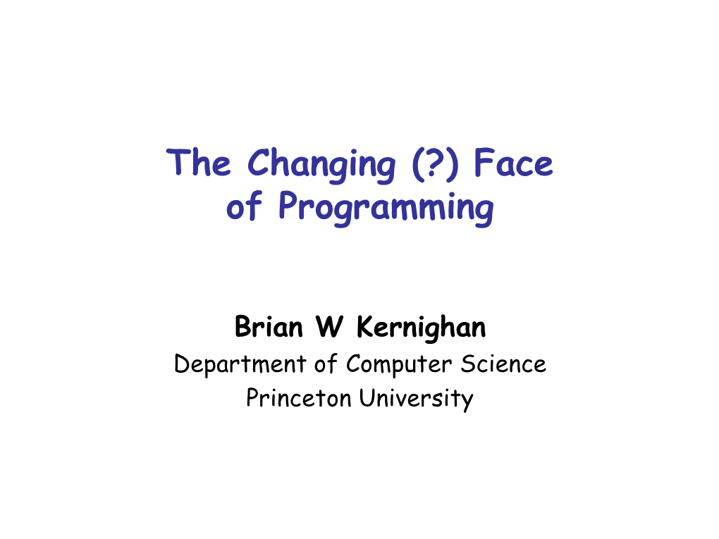 The Changing (?) Face of Programming