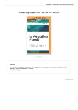 Read Book &gt; Is Wrestling Fixed?: I Didn T Know It Was Broken