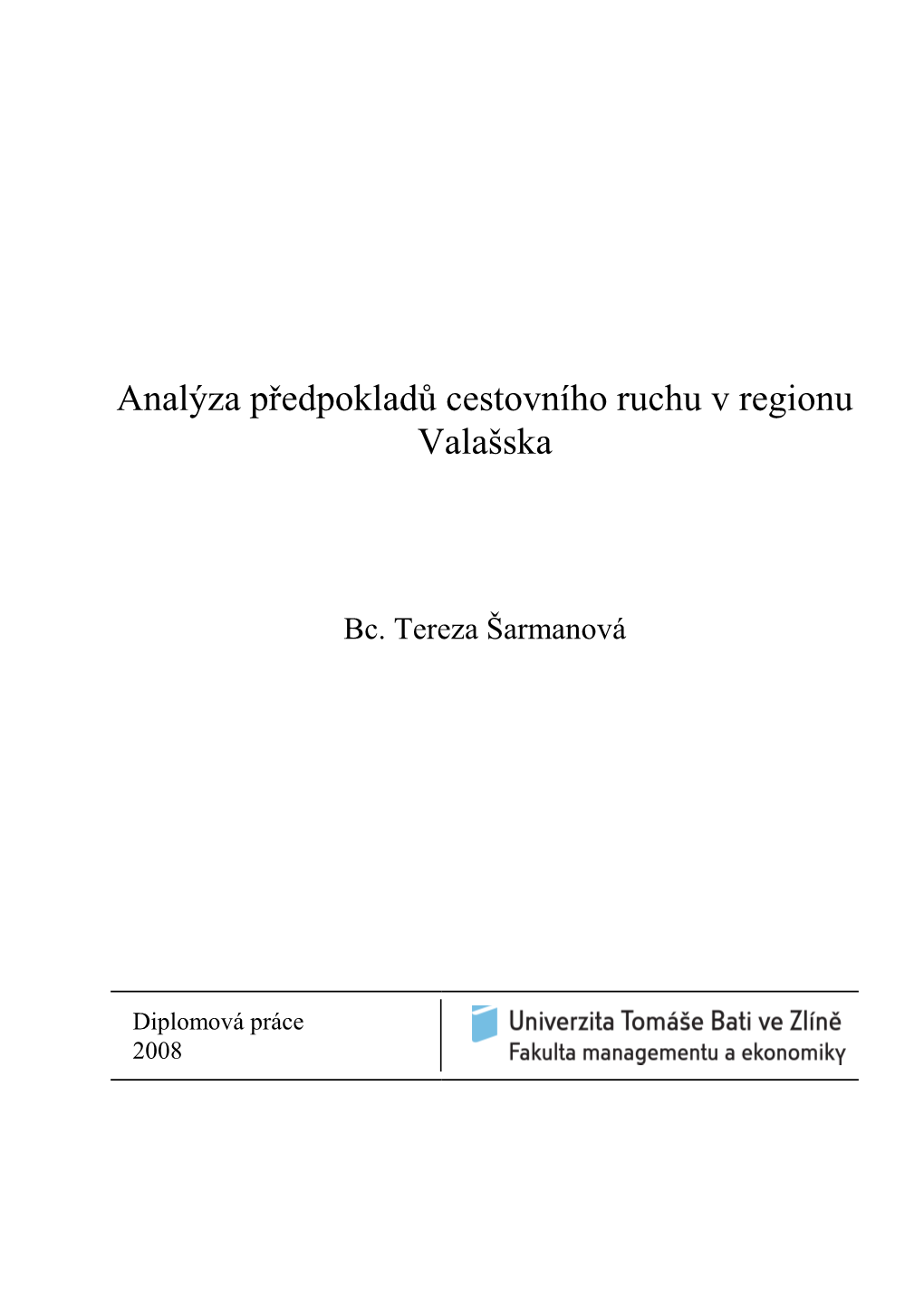 Analýza Předpokladů Cestovního Ruchu V Regionu Valašska