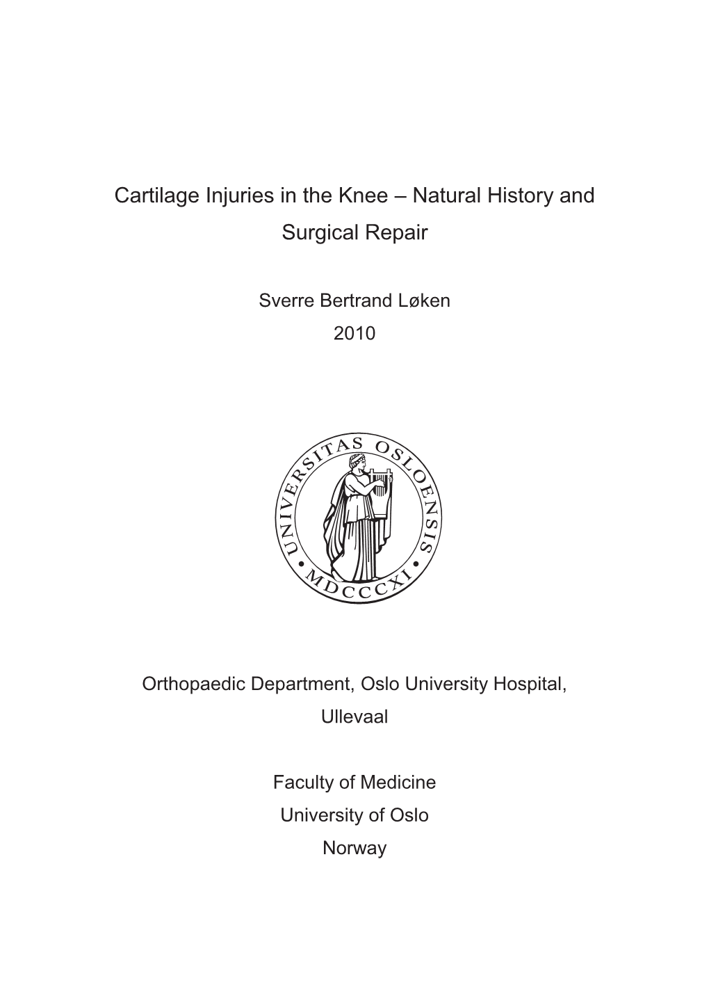 Cartilage Injuries in the Knee – Natural History and Surgical Repair