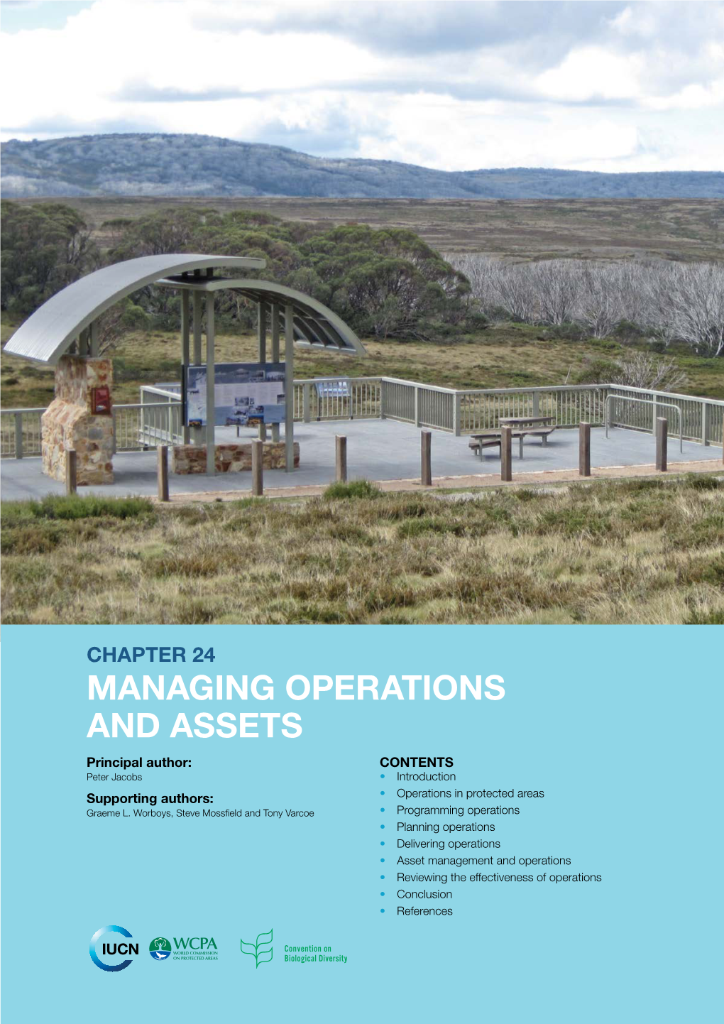 Managing Operations and Assets Principal Author: CONTENTS Peter Jacobs • Introduction • Operations in Protected Areas Supporting Authors: Graeme L
