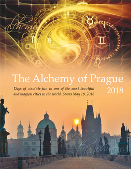 The Alchemy of Prague Days of Absolute Fun in One of the Most Beautiful and Magical Cities in the World