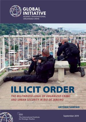Illicit Order the Militarized Logic of Organized Crime and Urban Security in Rio De Janeiro