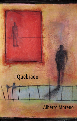 Quebrado, Poemas Y Canciones De Invierno Alberto Moreno