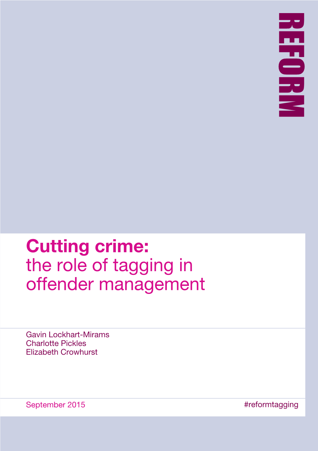 Cutting Crime: the Role of Tagging in Offender Management