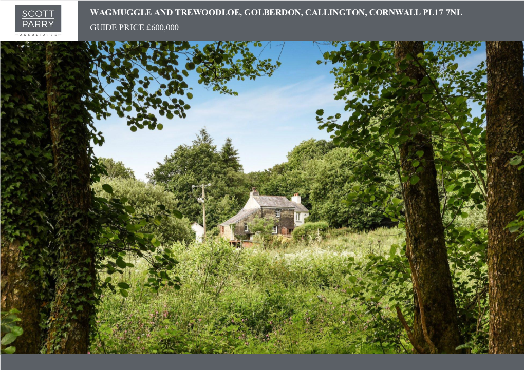 Wagmuggle and Trewoodloe, Golberdon, Callington, Cornwall Pl17 7Nl Guide Price £600,000