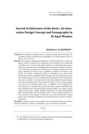 Sacred Architecture of the Rock : an Inno- Vative Design Concept and Iconography in Al-Aqsa Mosque