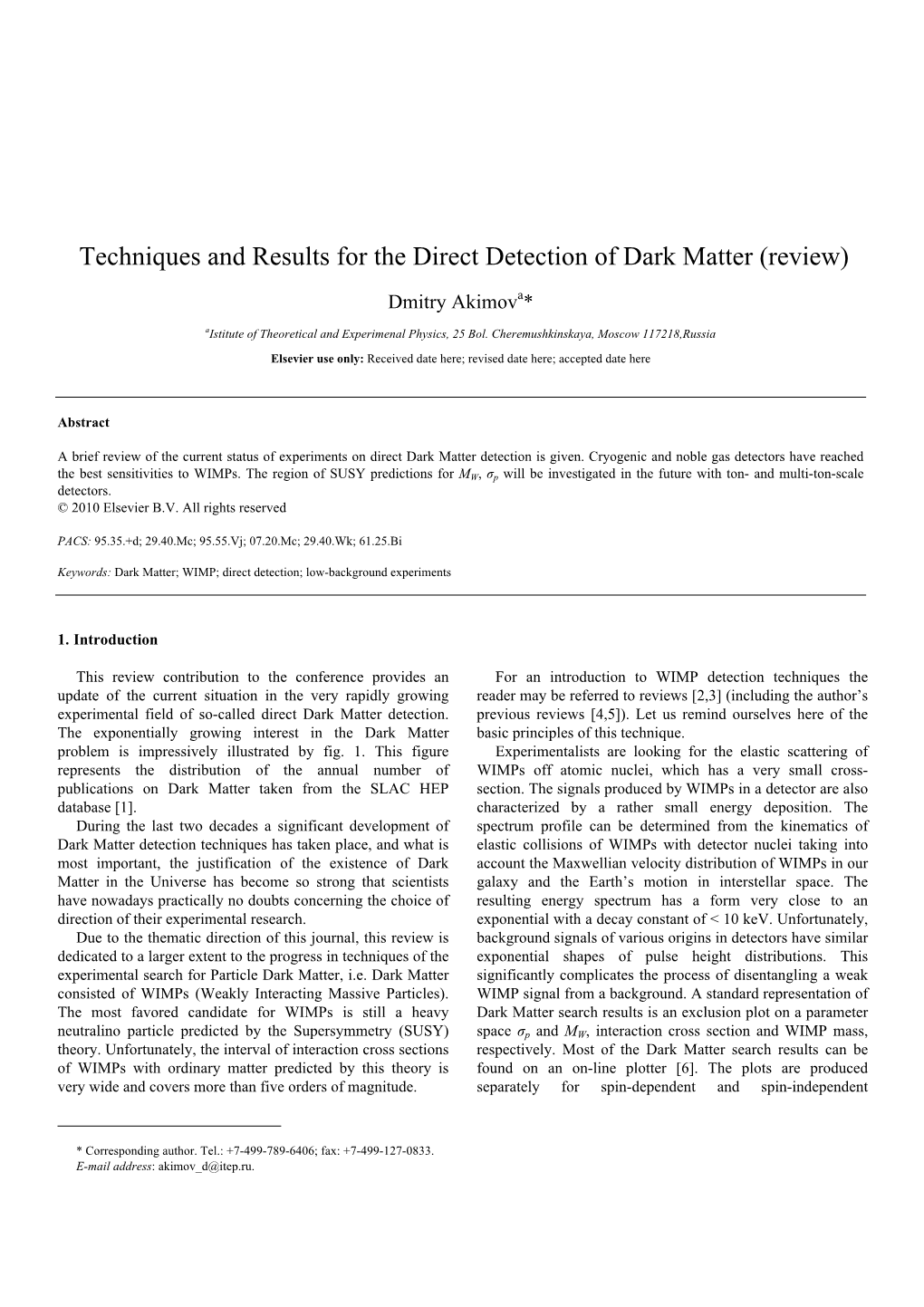 Techniques and Results for the Direct Detection of Dark Matter (Review) a Dmitry Akimov *