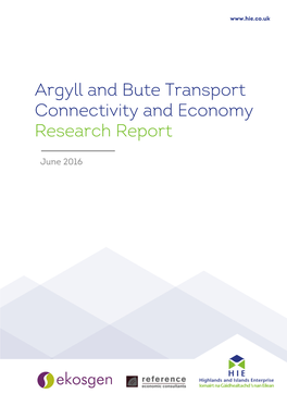 Argyll and Bute Transport Connectivity and Economy Research Report June 2016