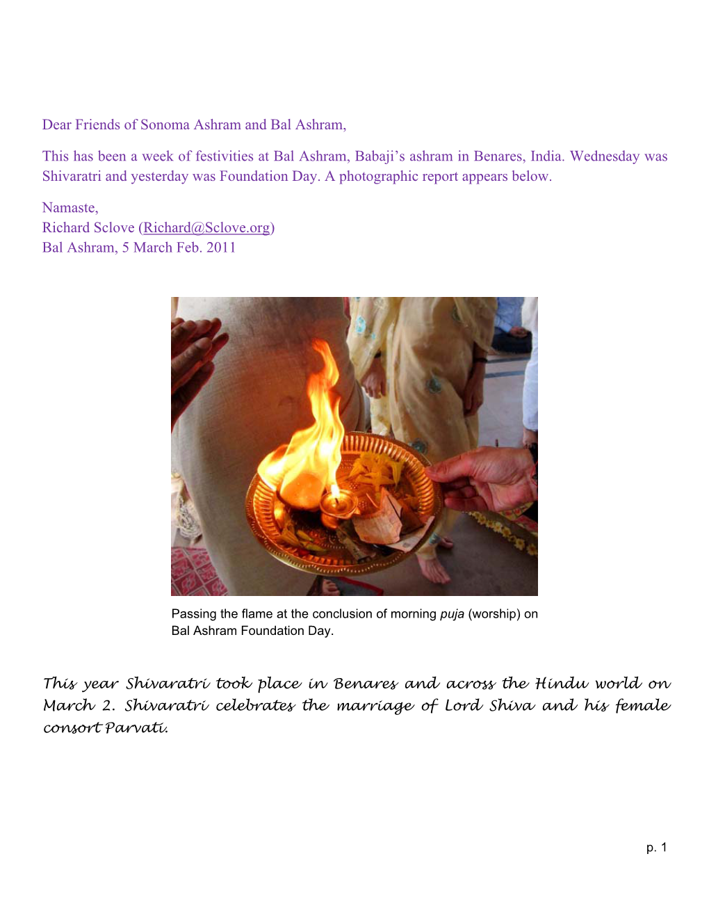 Dear Friends of Sonoma Ashram and Bal Ashram, This Has Been a Week