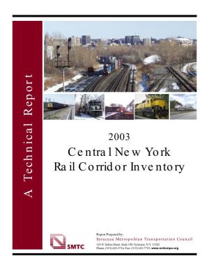 Central New York Rail Corridor Inventory a Technical Report a Technical