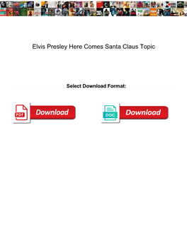 Elvis Presley Here Comes Santa Claus Topic