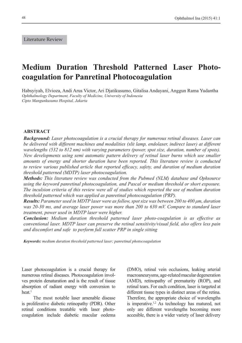 Medium Duration Threshold Patterned Laser Photo Coagulation for Panretinal Photocoagulation