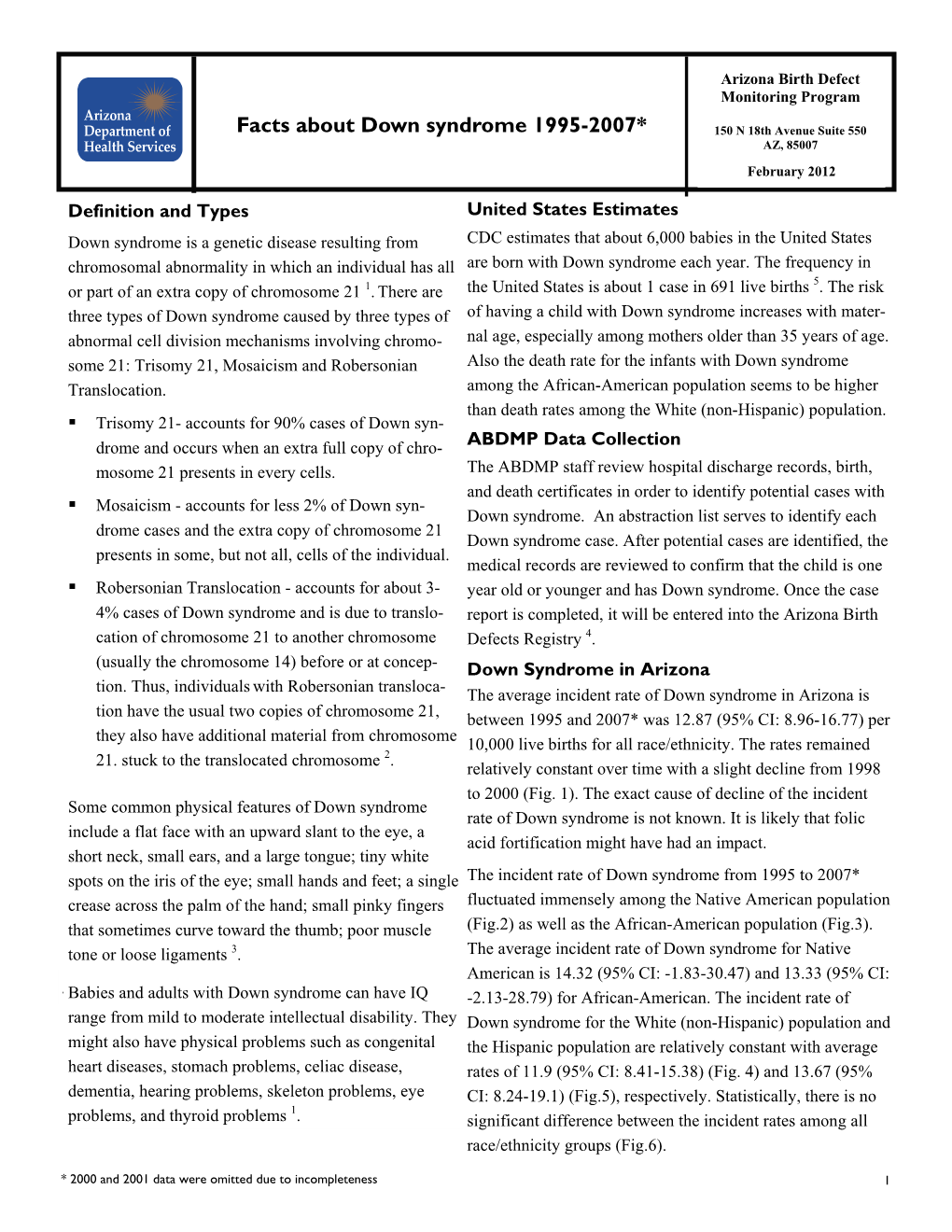 Facts About Down Syndrome 1995-2007* 150 N 18Th Avenue Suite 550 AZ, 85007 February 2012