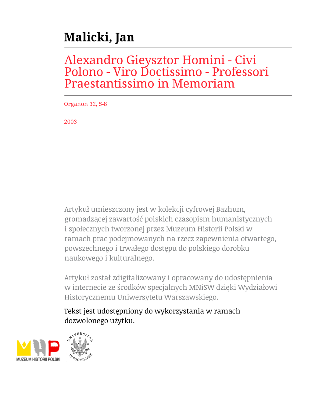 Alexandro Gieysztor Homini-Civi Polono-Viro Doctissimo-Professori Praestantissimo in Memoriam Professor Aleksander Gieysztor (1916-1999)